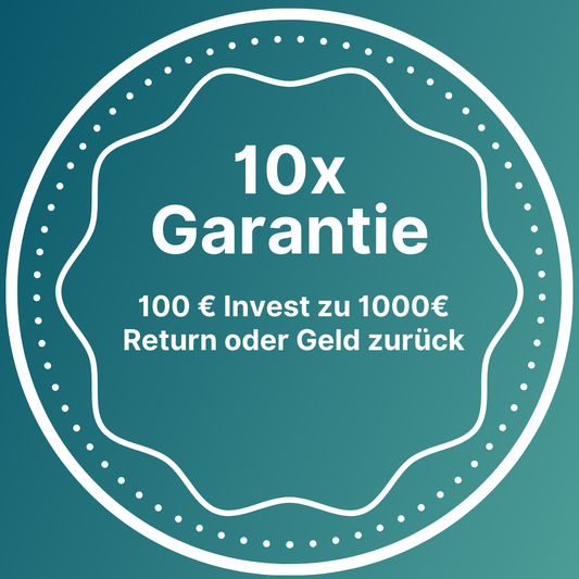 10 x Mehrwert Garantie - Zahle 100 € an uns, erhalte 1000 € an Returns oder Geld zurück